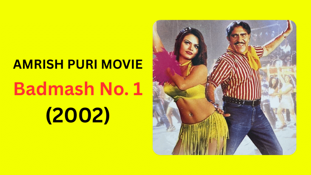 Amrish puri badmash no. 1 